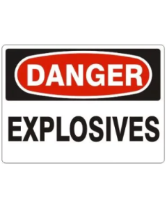 DANGER: EXPLOSIVES (Choose Size and Material)