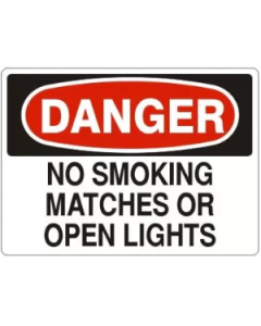 DANGER: NO SMOKING, MATCHES OR OPEN LIGHTS (Choose Size and Material)