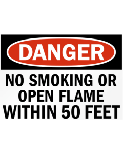 DANGER: NO SMOKING OR OPEN FLAME WITHIN 50' (Choose Size and Material)