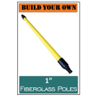 Build Your Own: 1" Fiberglass Poles